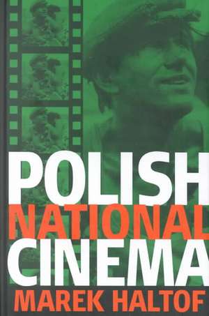 Polish National Cinema de Marek Haltof