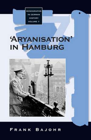 'Aryanisation' in Hamburg de Frank Bajohr