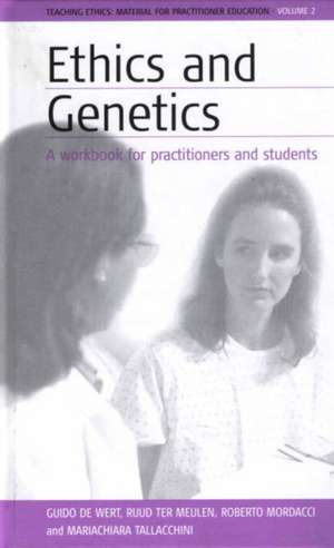 Ethics and Genetics: A Workbook for Practitioners and Students de Serafima de Gettis