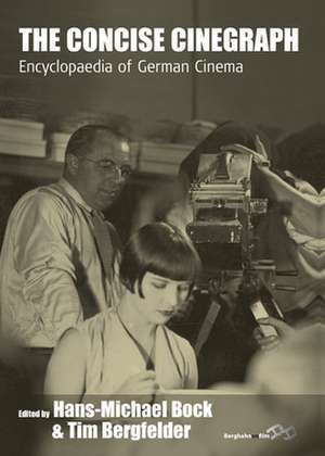 The Concise Cinegraph: Encyclopaedia of German Cinema de Hans-Michael Bock