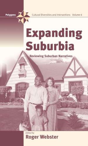 Expanding Suburbia: Reviewing Suburban Narrative de Roger Webster