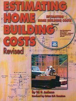 Estimating Home Building Costs [With CDROM] de W. P. Jackson