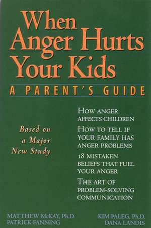 When Anger Hurts Your Kids: Changes in Women's Health After 35 de Matthew McKay