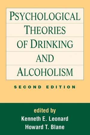 Psychological Theories of Drinking and Alcoholism, Second Edition de Kenneth E. Leonard