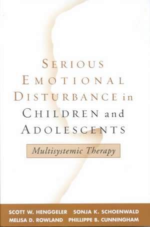 Serious Emotional Disturbance in Children and Adolescents: Multisystemic Therapy de Scott Henggeler