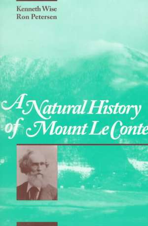 A Natural History of Mount Le Conte de Kenneth Wise