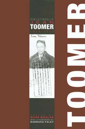 The Letters of Jean Toomer, 1919-1924 de Mark Whalan