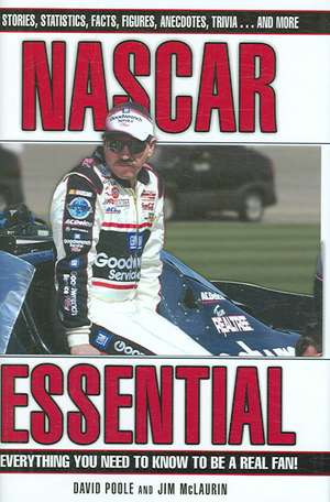 NASCAR Essential: Everything You Need to Know to Be a Real Fan! de David Poole