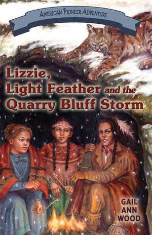 Lizzie, Light Feather and the Quarry Bluff Storm de Gail Wood