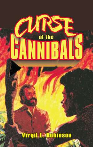 Curse of the Cannibals de Virgil E. Robinson