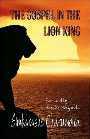 The Gospel in "The Lion King" de Simbarashe Charumbira