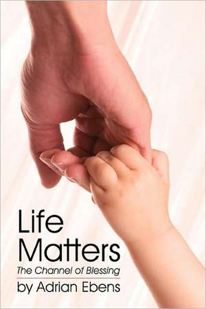 Life Matters de Adrian Ebens