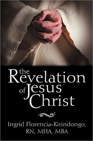 The Revelation of Jesus Christ de Ingrid Kirindongo