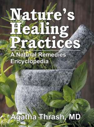 Nature's Healing Practices de Agatha Thrash
