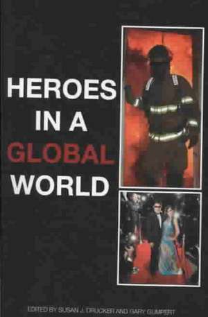 Heroes in a Global World de Susan Drucker