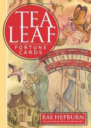 Tea Leaf Fortune Cards: 65-Card Deck de Rae Hepburn