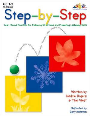 Step-By-Step - Grades 1-2: Year-Round Practice for Following Directions and Promoting Listening Skills de Nadine Rogers