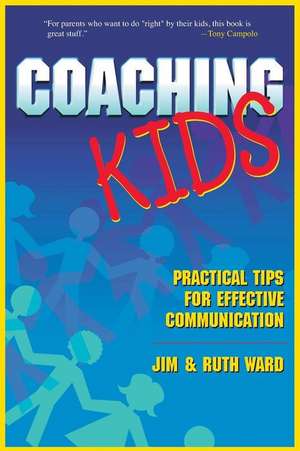 Coaching Kids: Practical Tips for Effective Communication de Ruth Ward