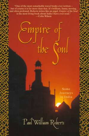 Empire of the Soul de Paul William Roberts