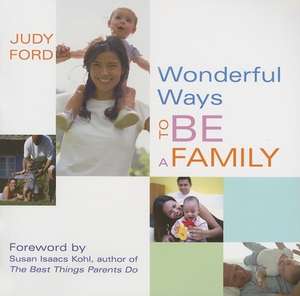 Wonderful Ways to Be a Family de Judy Ford