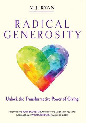 Radical Generosity de Mj Ryan