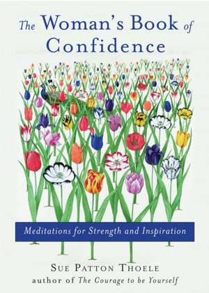 The Woman's Book of Confidence de Sue Patton Thoele