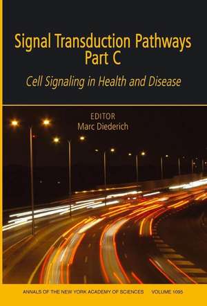 Signal Transduction Pathways, Part C: Cell Signaling in Health and Disease de Diederich