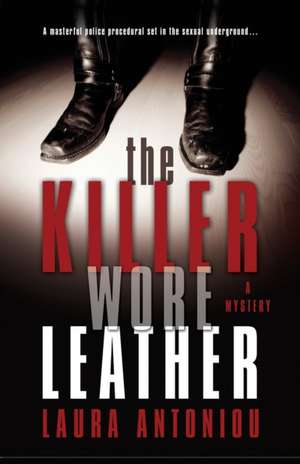 The Killer Wore Leather: An S/M Mystery de Laura Antoniou