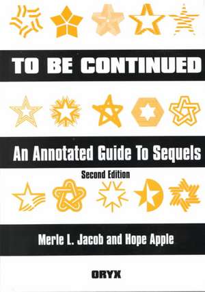 To Be Continued: An Annotated Guide to Sequels de Hope Apple