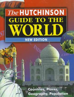 The Hutchinson Guide To The World de Denise Dresner