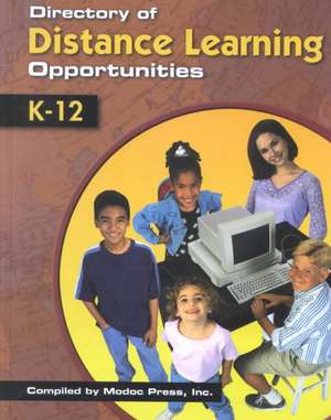 Directory of Distance Learning Opportunities: K-12 de Modoc Press, Inc.