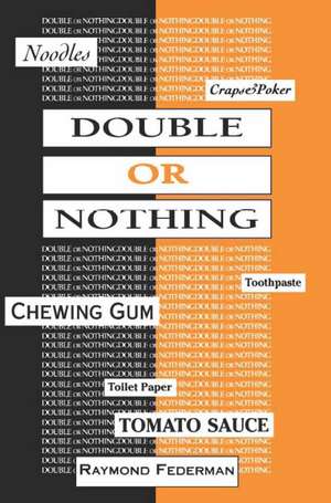 Double or Nothing de Raymond Federman