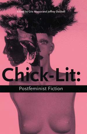 Chick Lit Postfeminist Fiction de Cris Mazza