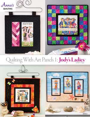 Quilting with Art Panels 1: Jody's Ladies de Carolyn S. Vagts