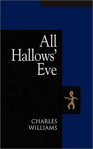 All Hallows' Eve de Charles Williams