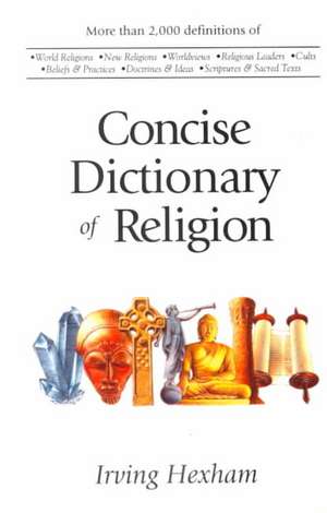 The Concise Dictionary of Religion de Irving Hexham