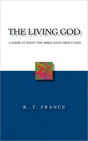 The Living God de R.T. FRANCE