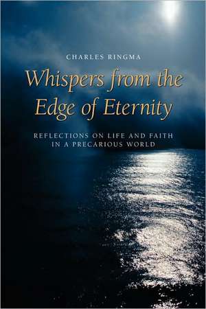 Whispers from the Edge of Eternity de Charles Ringma