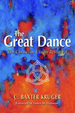 The Great Dance de C. Baxter Kruger