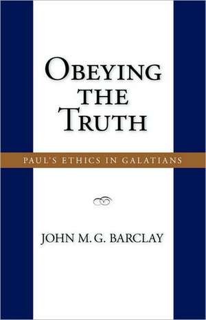 Obeying the Truth de John M. G. Barclay