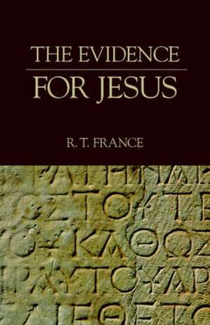 The Evidence for Jesus de R.T. FRANCE