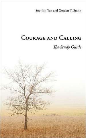 Courage and Calling de Gordon T. Smith