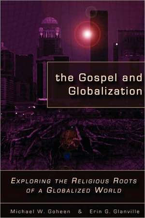 The Gospel and Globalization de Erin Glanville