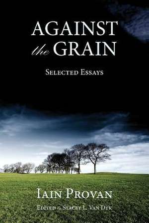 Against the Grain de Iain Provan