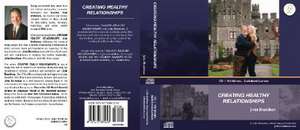 Creating Healthy Relationships: 1 Hour 40 Minute - Audiobook Lecture on CD with John Bradshaw de John E. Bradshaw