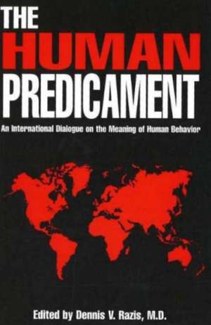 The Human Predicament de Dennis Razis