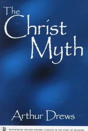 Christ Myth de Arthur Drews