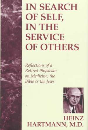 In Search of Self, in the Service of Others de Heinz Hartmann