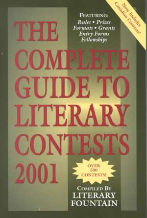 The Complete Guide to Literary Contests de William F. Fabio