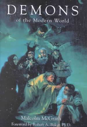 Demons of the Modern World de Malcolm Mcgrath